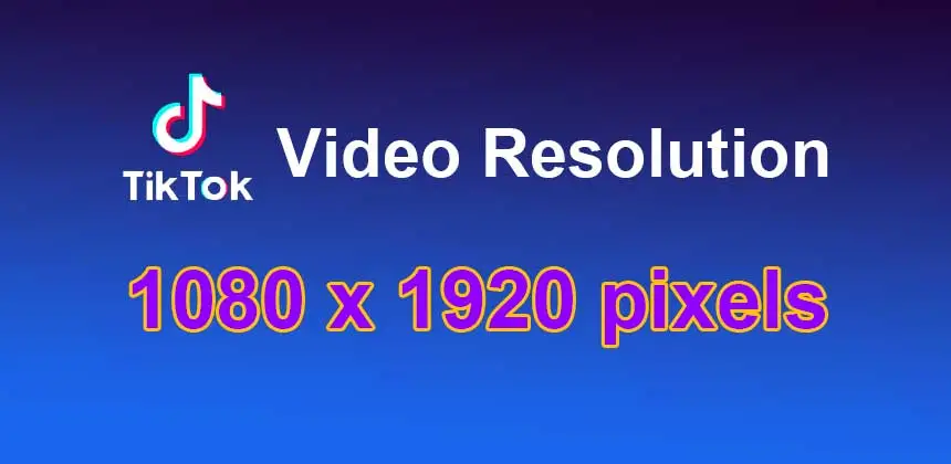 TikTok Video Resolution
